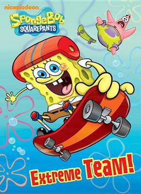 Book cover for Extreme Team! (Spongebob Squarepants)
