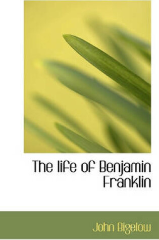 Cover of The Life of Benjamin Franklin