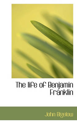 Book cover for The Life of Benjamin Franklin