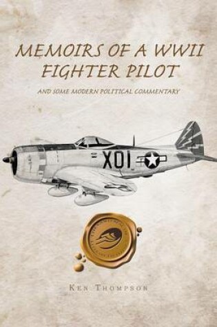 Cover of Memoirs of a WWII Fighter Pilot and Some Modern Political Commentary