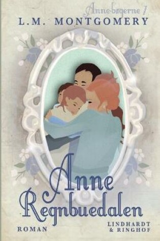 Cover of Anne - Regnbuedalen