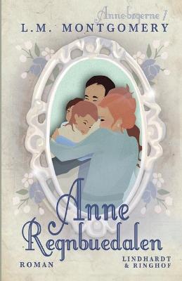 Book cover for Anne - Regnbuedalen