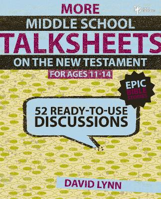 Book cover for More Middle School TalkSheets on the New Testament, Epic Bible Stories