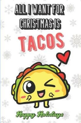 Cover of All I Want For Christmas Is A Tacos