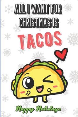 Book cover for All I Want For Christmas Is A Tacos