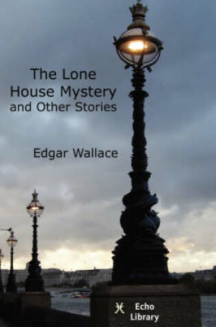 Cover of The Lone House Mystery and Other Stories