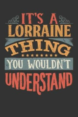 Cover of Its A Lorraine Thing You Wouldnt Understand