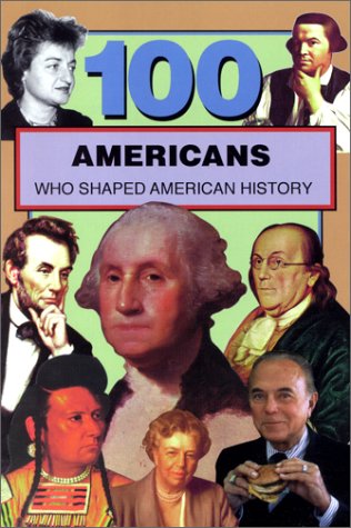 Book cover for 100 Americans Who Shaped American History