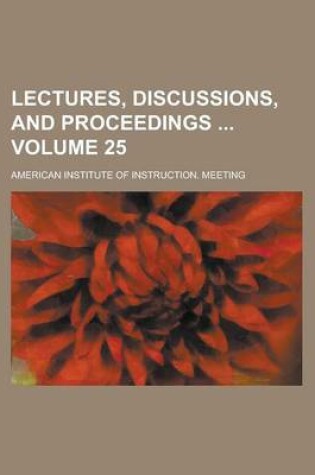 Cover of Lectures, Discussions, and Proceedings Volume 25