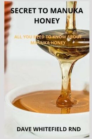 Cover of Secret to Manuka Honey