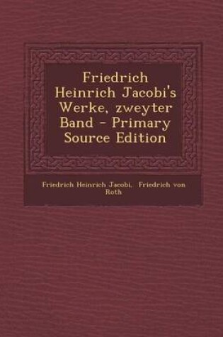 Cover of Friedrich Heinrich Jacobi's Werke, Zweyter Band