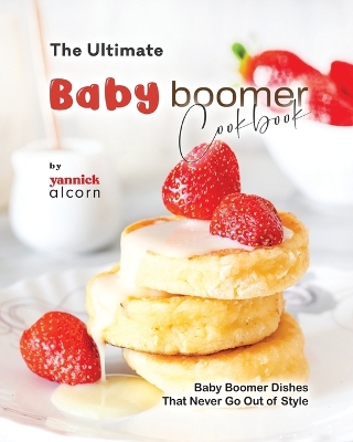 Book cover for The Ultimate Baby Boomer Cookbook