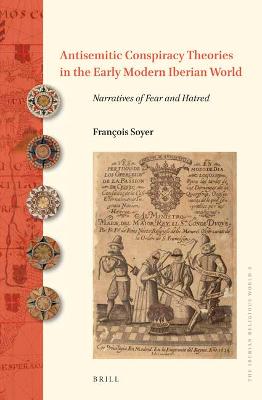 Cover of Antisemitic Conspiracy Theories in the Early Modern Iberian World