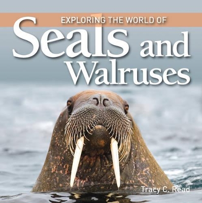 Book cover for Exploring the World of Seals and Walruses