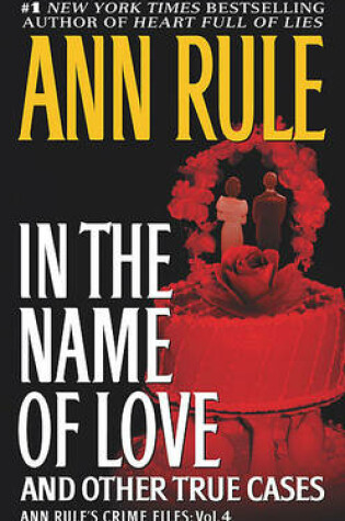 Cover of In the Name of Love and Other True Cases