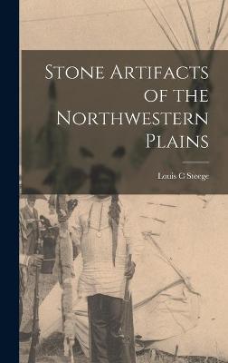 Book cover for Stone Artifacts of the Northwestern Plains