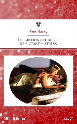 Book cover for The Millionaire Boss's Reluctant Mistress