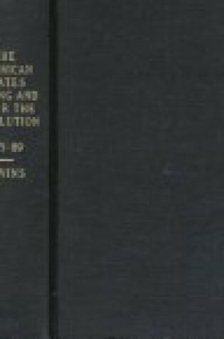 Cover of The American States During & After the Revolution, 1775-1789