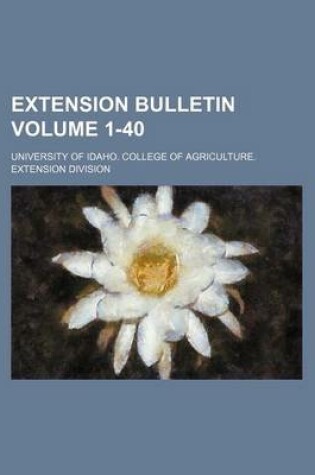 Cover of Extension Bulletin Volume 1-40