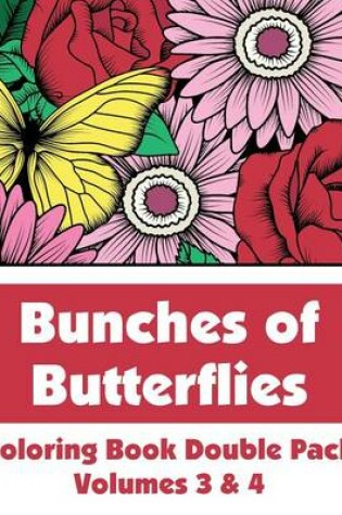 Cover of Bunches of Butterflies Coloring Book Double Pack (Volumes 3 & 4)