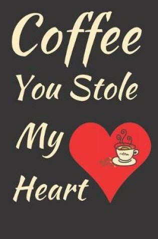 Cover of Coffee You Stole My Heart