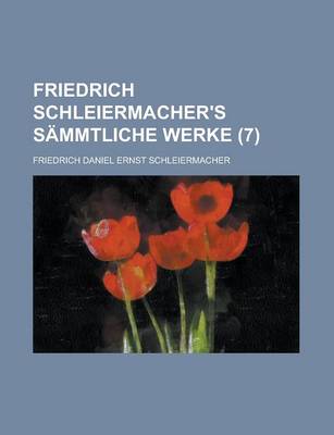 Book cover for Friedrich Schleiermacher's Sammtliche Werke (7)