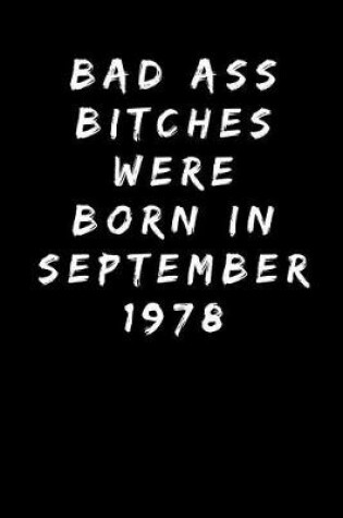 Cover of Bad Ass Bitches Were Born In September 1978