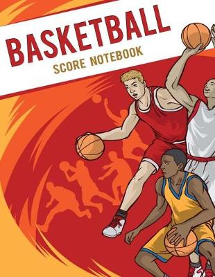 Book cover for Basketball Score Notebook