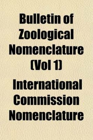 Cover of Bulletin of Zoological Nomenclature (Vol 1)