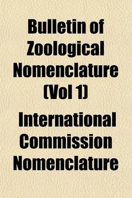 Book cover for Bulletin of Zoological Nomenclature (Vol 1)