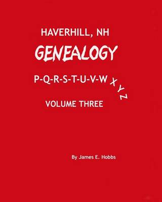 Book cover for Haverhill, NH Genealogy P-Q-R-S-T-U-V-W-X-Y-Z