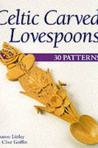 Cover of Celtic Carved Lovespoons