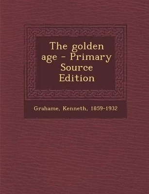 Book cover for The Golden Age - Primary Source Edition
