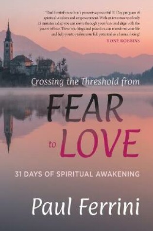 Cover of Crossing the Threshold from Fear to Love