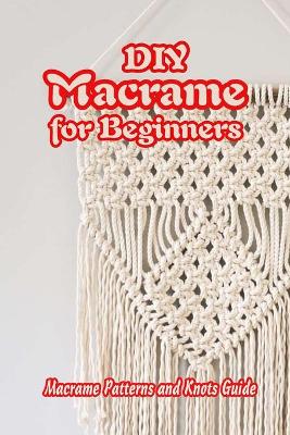 Book cover for DIY Macrame for Beginners