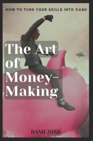 Cover of The Art of Money-Making