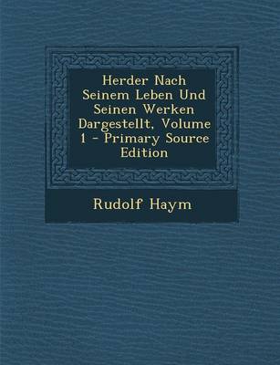 Book cover for Herder Nach Seinem Leben Und Seinen Werken Dargestellt, Volume 1 - Primary Source Edition