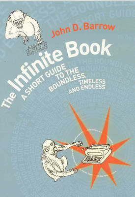 Book cover for Infinite Book,theA Short Guide to the Boundless, Timeless and Endless