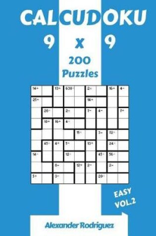 Cover of CalcuDoku Puzzles 9x9 - Easy 200 vol. 2