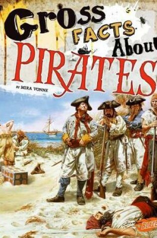Cover of Gross Facts About Pirates (Gross History)