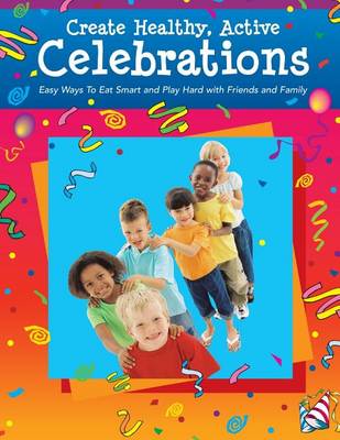 Book cover for Create Healthy, Active Celebrations