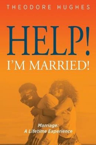 Cover of Help! I'm Married!