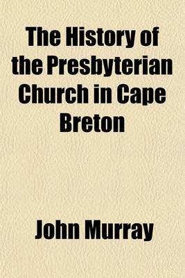 Book cover for The History of the Presbyterian Church in Cape Breton