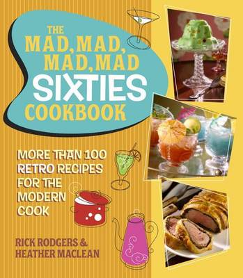 Book cover for Mad, Mad, Mad, Mad Sixties Cookbook