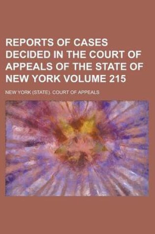 Cover of Reports of Cases Decided in the Court of Appeals of the State of New York Volume 215