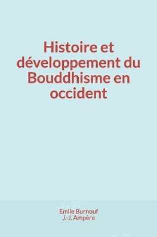 Cover of Histoire et developpement du Bouddhisme en occident