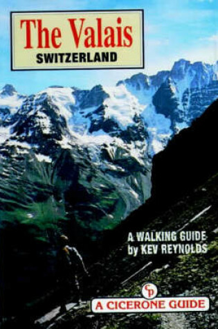 Cover of The Valais, Switzerland: a Walking Guide