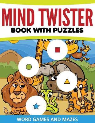 Book cover for Mind Twister Book with Puzzles, Word Games and Mazes