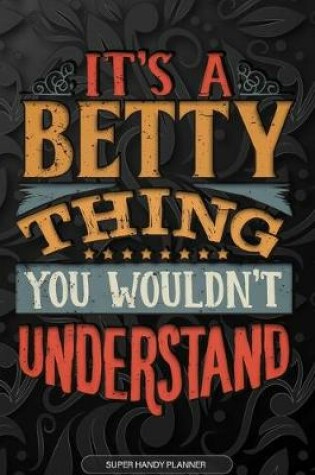 Cover of It's A Betty Thing You Wouldn't Understand