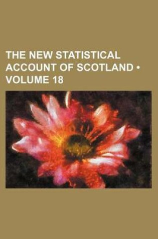 Cover of The New Statistical Account of Scotland (Volume 18)